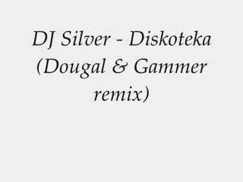 DJ Silver - Diskoteka (Dougal & Gammer remix)