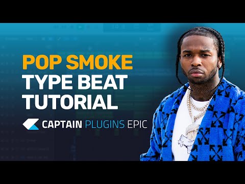 Pop Smoke Type Beat with Captain Plugins Epic - Tutorial