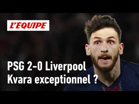 PSG 2-0 Liverpool : Kvaratskhelia est-il le MVP incontestable ?