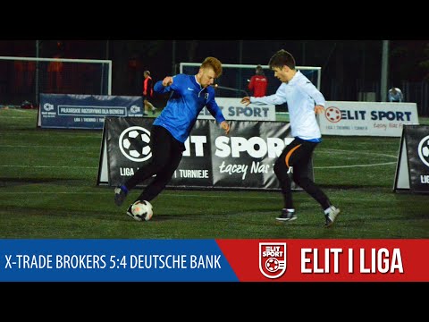 X-TRADE BROKERS 5:4 DEUTSCHE BANK - ELIT I Liga WIOSNA 2016