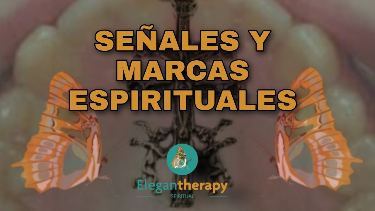 MARCAS Y SEÑALES ESPIRITUALES