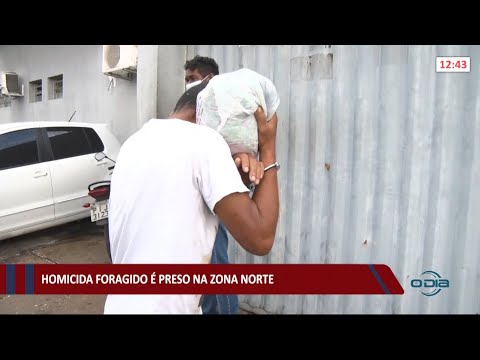 Homicida foragido é preso na zona norte de Teresina 30 07 2021