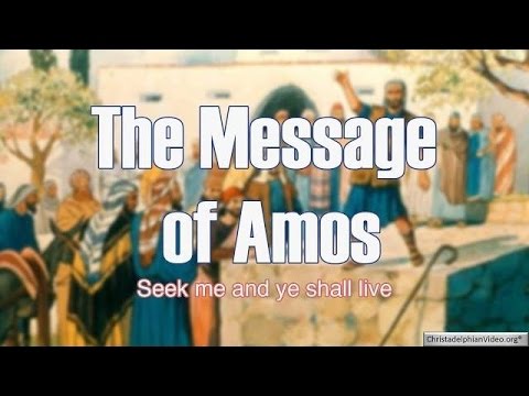 The Message of Amos - Study 1 - Seek me and ye shall live