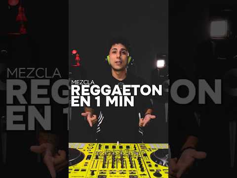 Mezcla REGGAETON en menos de un min 😎