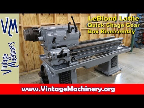 LeBlond Lathe Restoration - Part 6:  Quick Change Gear Box Reassembly and Installation
