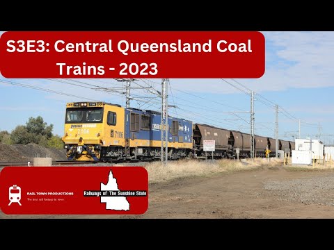 Railways Of The Sunshine S3E3: Central Queensland Coal Trains - 2023