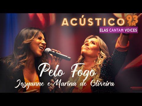 Jozyanne e Marina de Oliveira - Pelo Fogo - Acústico 93 - AO VIVO - 2021