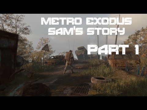 Metro Exodus: Sam's Story DLC - Part 1 | FIRST PERSON DYSTOPIAN ADVENTURE 60FPS GAMEPLAY |