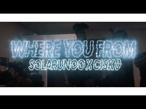 Where You From - SolarUnoo Ft. Cisk0 Shot By LilFvckup films