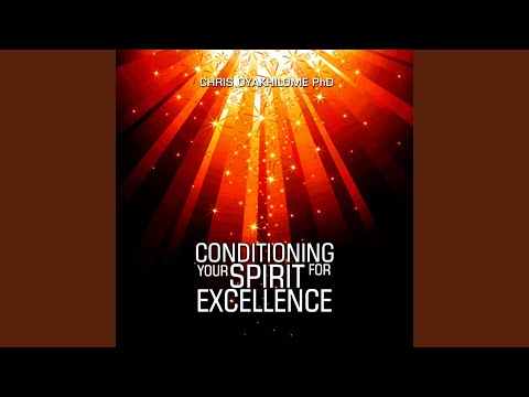 Conditioning Your Spirit for Excellence (Live)