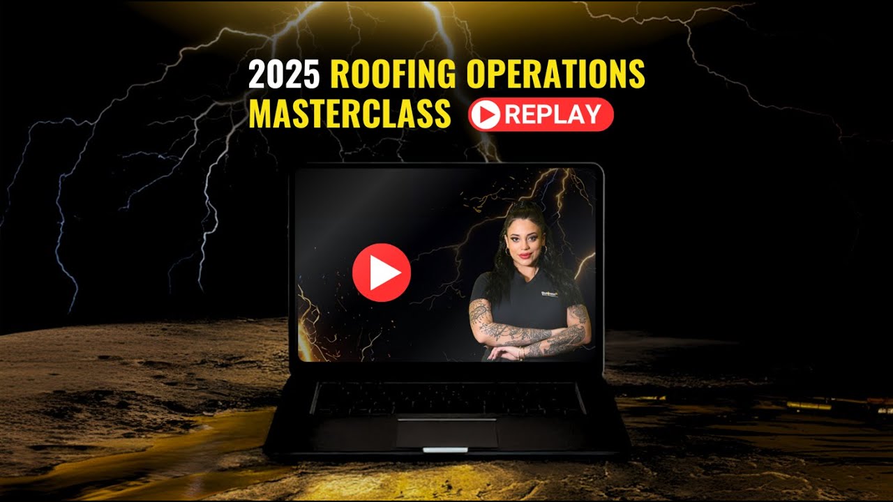 2025 Roofing Operations Masterclass!