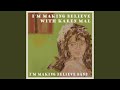 I'm Making Believe