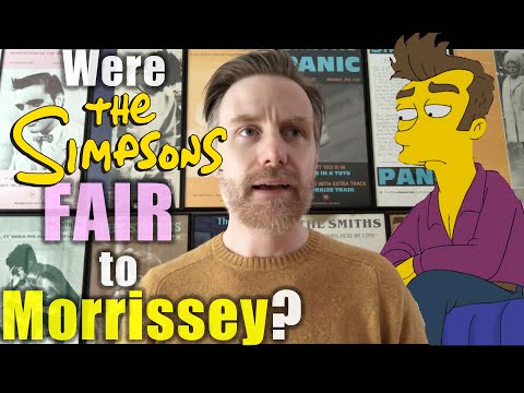 Were the Simpsons fair to Morrissey?
