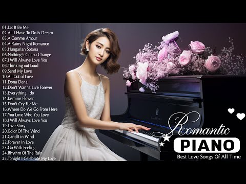 Top 100 Legendary Piano Instrumental Love Songs Of All Time - Beautiful Romantic Piano Songs Ever