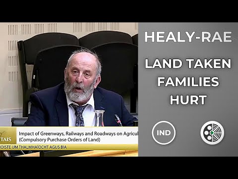 Danny Healy-Rae: CPOs Ignored Kerry Landowners' Rights
