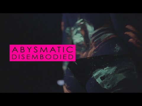 Abysmatic - Disembodied (OFFICIAL VIDEO)