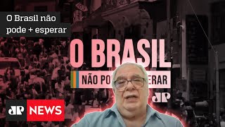 O Brasil não pode + esperar: Aristides Cury diz que reformas não devem ser negligenciadas