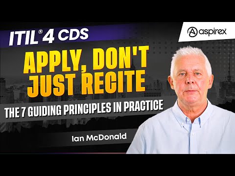 ITIL® 4 CDS | The 7 Guiding Principles in Practice | Aspirex Course