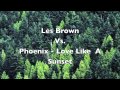 Les brown Vs. Phoenix - Love Like A Sunset. Free Download.