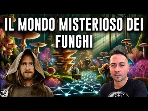 IL MONDO MISTERIOSO DEI FUNGHI con ANDREA COGERINO