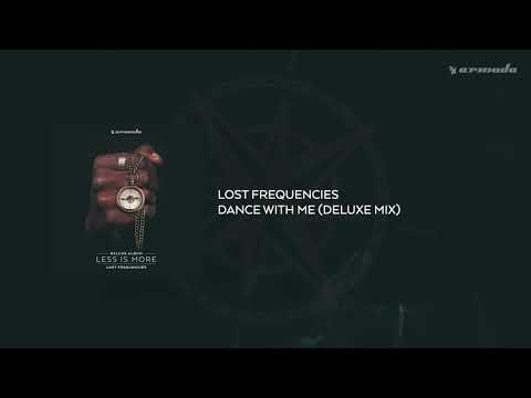 Lost Frequencies - Dance With Me (Deluxe Mix)