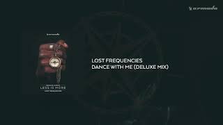 Lost Frequencies - Dance With Me (Deluxe Mix)