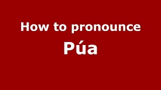 How to pronounce Púa