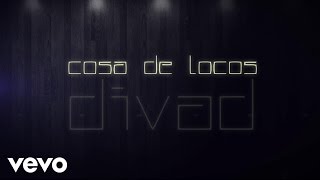 Divad - Cosa De Locos (Lyric)
