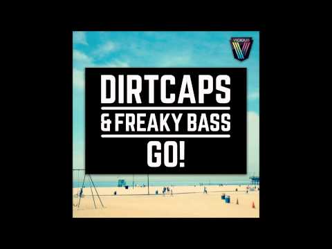 Dirtcaps & Freaky Bass - Go (Original Mix) [Vicious Recordings]