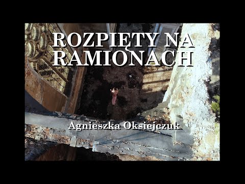 Rozpięty na ramionach - Agnieszka Oksiejczuk [Official video]
