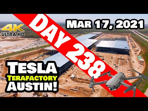 Tesla Gigafactory Austin 4K  Day 238 - 3/17/21 - Terafactory Texas - GIGA TEXAS CONSTRUCTION UPDATE!