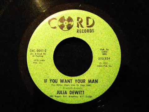 Julia Dewitt - If You Want Your Man