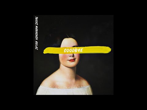 Twoxi, markeniy, Aslai - Goodbye