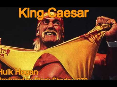 Hulk Hogan a rap by King Caesar produced by Black Shadow 972