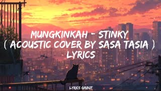 Download lagu MUNGKINKAH - STINKY ( ACOUSTIC COVER BY SASA TASIA ) Lyrics #lirik #sasatasia mp3 Download lagu MUNGKINKAH - STINKY ( ACOUSTIC COVER BY SASA TASIA ) Lyrics #lirik #sasatasia mp3