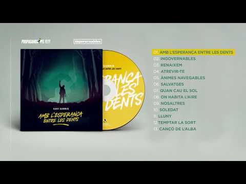 XAVI SARRIÀ - Amb l'esperança entre les dents (2017) àlbum complet amb lletres