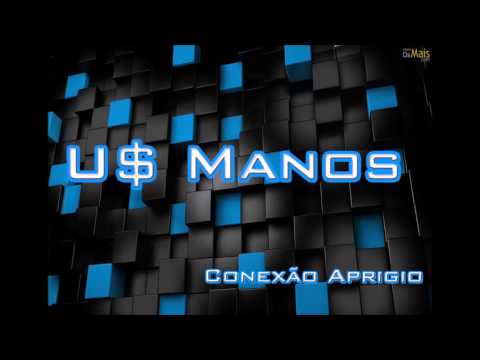 U$ MANO$ - CONEXÃO APRÍGIO