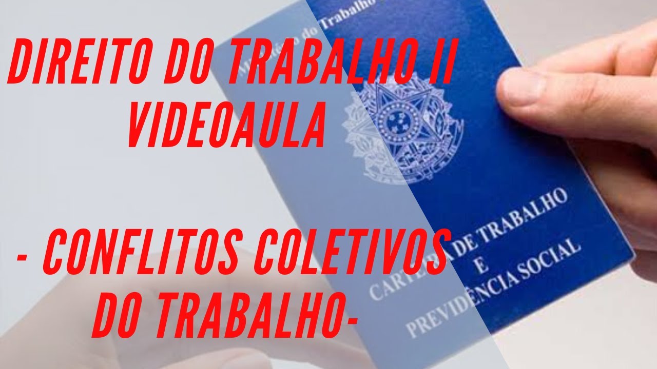 Videoaula sobre Conflitos Coletivos de Trabalho