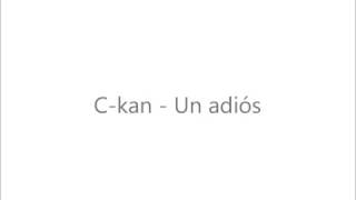 C Kan - Un Adios