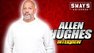 Allen Hughes Talks New Afeni Shakur & Tupac 5-part Documentary-series 'Dear Mama' | SWAY’S UNIVERSE