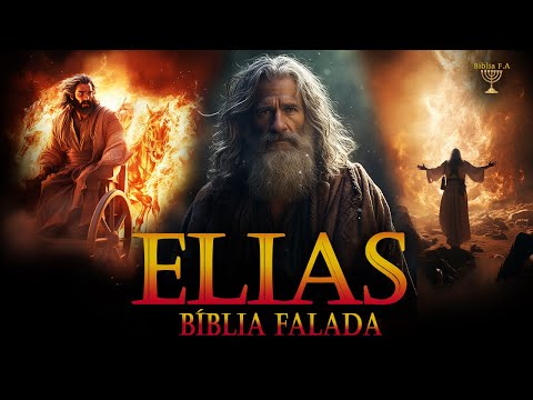 The Complete Story of the Prophet Elijah: The Challenges and Spectacular Miracles in the Spoken B...