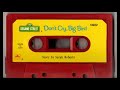 Sesame Street Don T Cry Big Bird