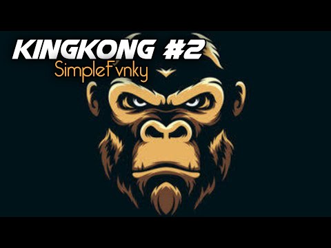 Kingkong Part 2 - FingkySetiawan (SimpleFvnky) New!!!
