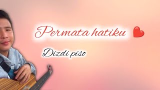 Download lagu Permata Hatiku-Dizdi piso.    (official muzik&video) mp3