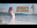 Cut Rani MENGAPA KAU BERUBAH Official Music Video