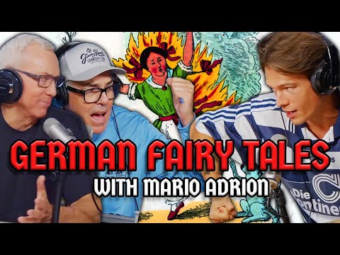 The BRUTALITY of German Fairy Tales with Mario Adrion | The Adam and Dr. Drew Show