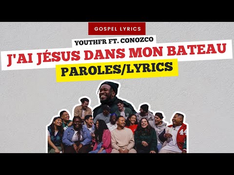 YouthFR (ft. Conozco) - J'ai Jésus dans mon bateau (Paroles)