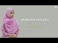 MANUSIA IDOLAKU NABIYULLAH MUHAMMAD MAZRO COVER Lyrik