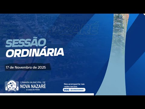 Sessão Ordinária - 17/11/2025 - Câmara Municipal de Vereadores de Nova Nazaré - MT