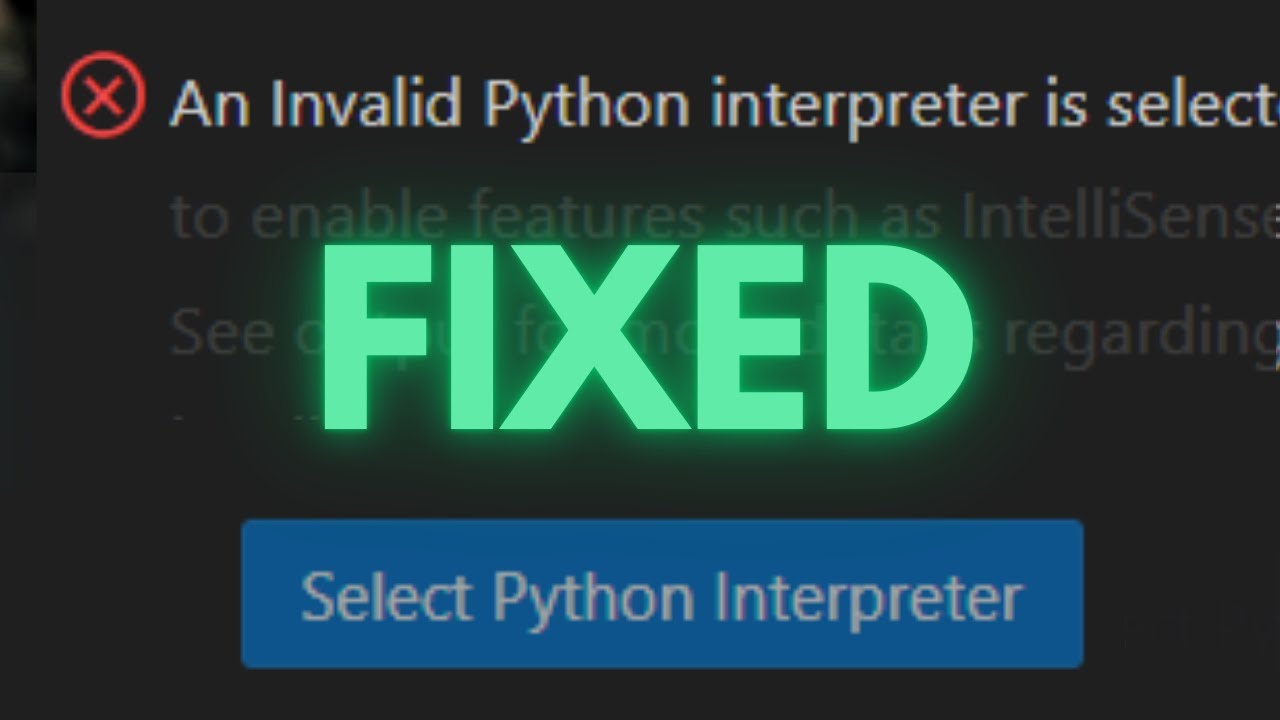 FIX An Invalid Python Interpreter is Selected - Visual Studio Code [2024]